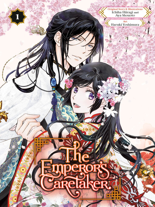 Title details for The Emperor's Caretaker, Volume 1 by Ichiha Hiiragi - Available